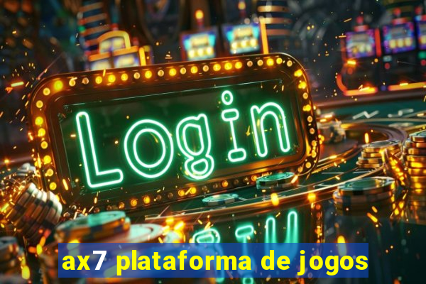 ax7 plataforma de jogos